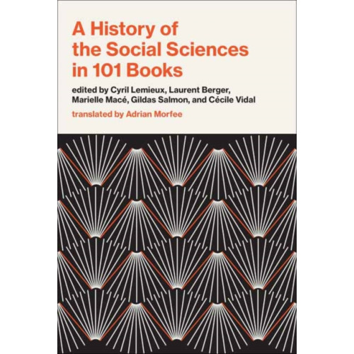 Mit press ltd A History of the Social Sciences in 101 Books (inbunden, eng)