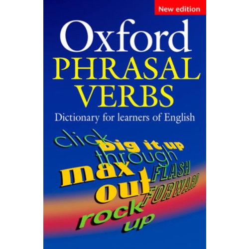 Oxford University Press Oxford Phrasal Verbs Dictionary for learners of English (häftad, eng)