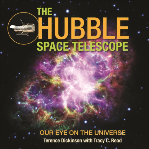 Firefly Books Ltd The Hubble Space Telescope (häftad, eng)