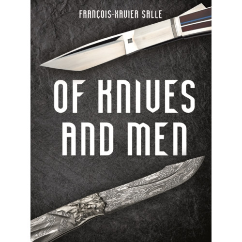 Firefly Books Ltd Of Knives and Men (inbunden, eng)