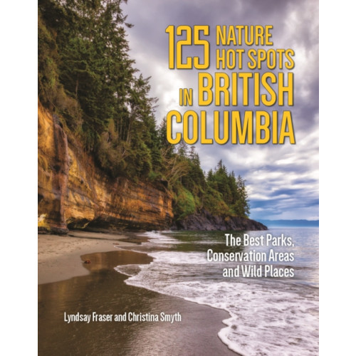 Firefly Books Ltd 125 Nature Hot Spots in British Columbia (häftad, eng)