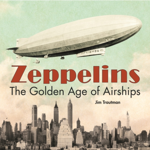 Firefly Books Ltd Zeppelins (inbunden, eng)