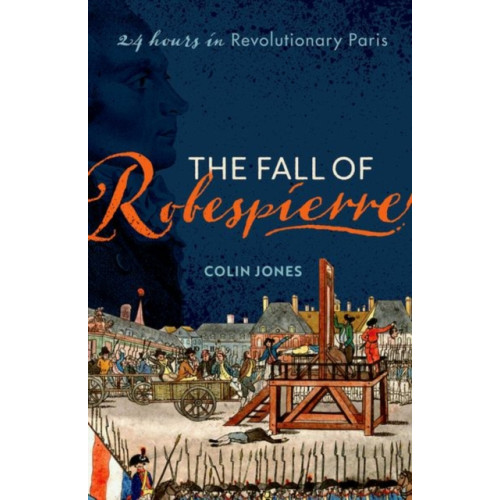 Oxford University Press The Fall of Robespierre (häftad, eng)