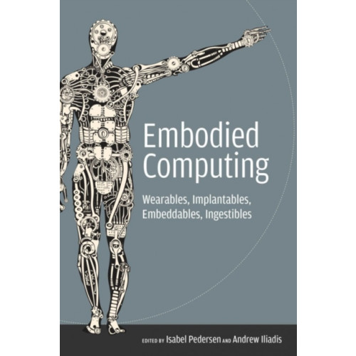 Mit press ltd Embodied Computing (häftad, eng)