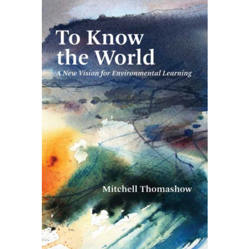 Mit press ltd To Know the World (häftad, eng)