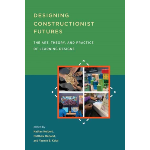 Mit press ltd Designing Constructionist Futures (häftad, eng)