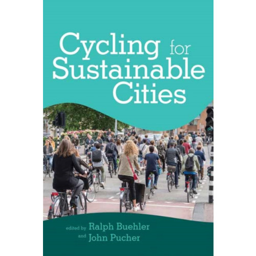 Mit press ltd Cycling for Sustainable Cities (häftad, eng)