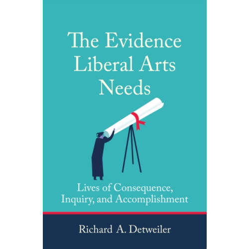 Mit press ltd The Evidence Liberal Arts Needs (häftad, eng)