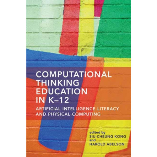 Mit press ltd Computational Thinking Education in K-12 (häftad, eng)