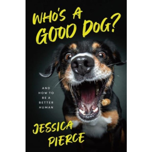 The university of chicago press Who's a Good Dog? (inbunden, eng)