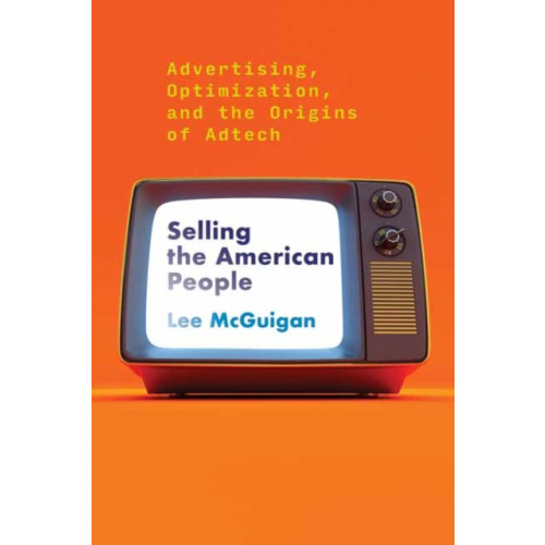 Mit press ltd Selling the American People (häftad, eng)