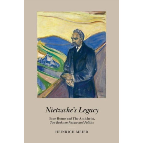 The university of chicago press Nietzsche's Legacy (inbunden, eng)