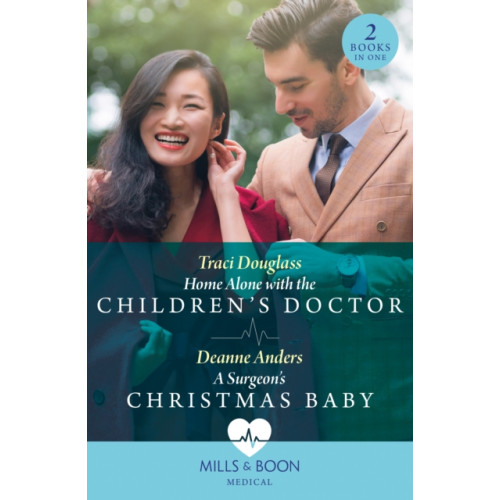 HarperCollins Publishers Home Alone With The Children's Doctor / A Surgeon's Christmas Baby (häftad, eng)