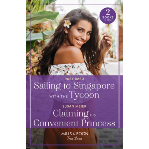 HarperCollins Publishers Sailing To Singapore With The Tycoon / Claiming His Convenient Princess (häftad, eng)