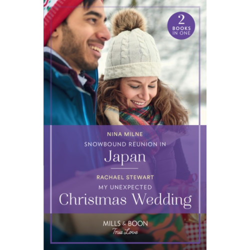 HarperCollins Publishers Snowbound Reunion In Japan / My Unexpected Christmas Wedding (häftad, eng)