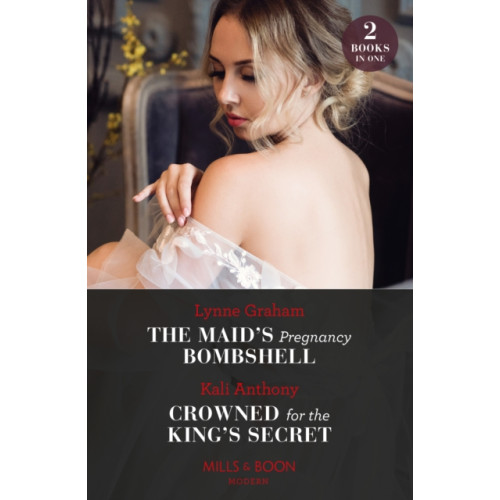 HarperCollins Publishers The Maid's Pregnancy Bombshell / Crowned For The King's Secret (häftad, eng)