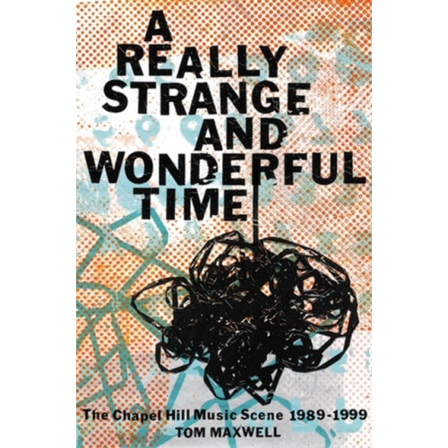 Hachette Books A Really Strange and Wonderful Time (inbunden, eng)