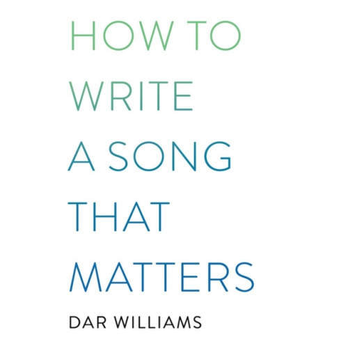 Hachette Books How to Write a Song that Matters (häftad, eng)