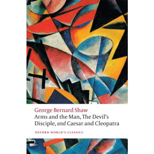 Oxford University Press Arms and the Man, The Devil's Disciple, and Caesar and Cleopatra (häftad, eng)