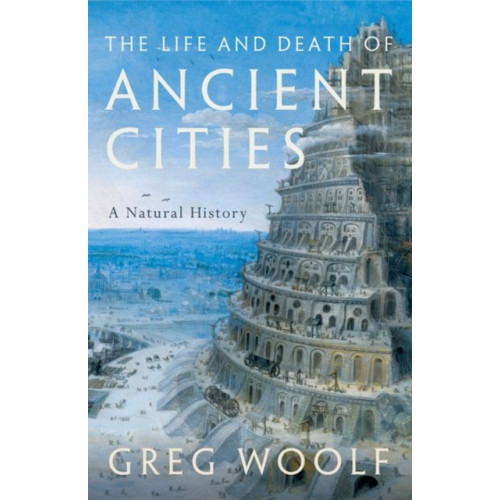 Oxford University Press The Life and Death of Ancient Cities (häftad, eng)