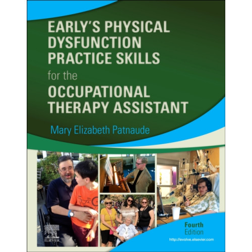 Elsevier - Health Sciences Division Early's Physical Dysfunction Practice Skills for the Occupational Therapy Assistant (inbunden, eng)
