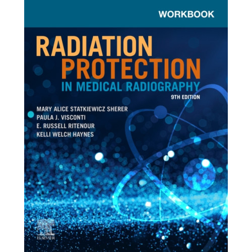 Elsevier - Health Sciences Division Workbook for Radiation Protection in Medical Radiography (häftad, eng)
