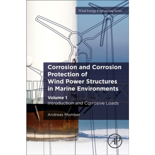 Elsevier Science & Technology Corrosion and Corrosion Protection of Wind Power Structures in Marine Environments (häftad, eng)