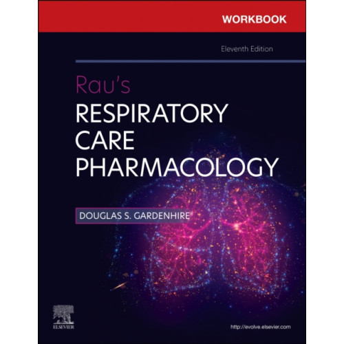 Elsevier - Health Sciences Division Workbook for Rau's Respiratory Care Pharmacology (häftad, eng)