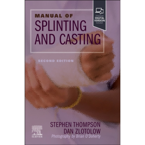 Elsevier - Health Sciences Division Manual of Splinting and Casting (häftad, eng)