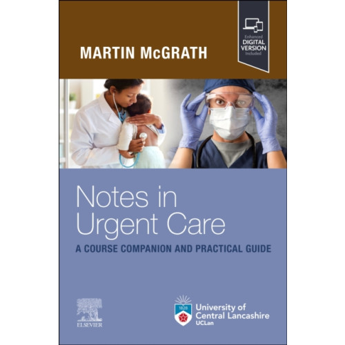 Elsevier - Health Sciences Division Notes in Urgent Care A Course Companion and Practical Guide (häftad, eng)