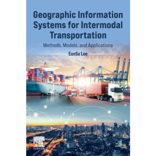 Elsevier - Health Sciences Division Geographic Information Systems for Intermodal Transportation (häftad, eng)