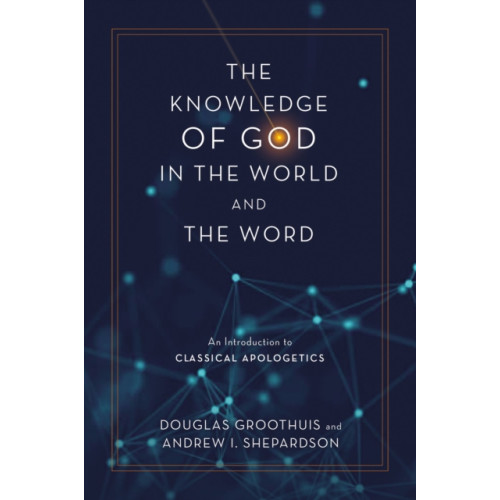 Zondervan The Knowledge of God in the World and the Word (inbunden, eng)