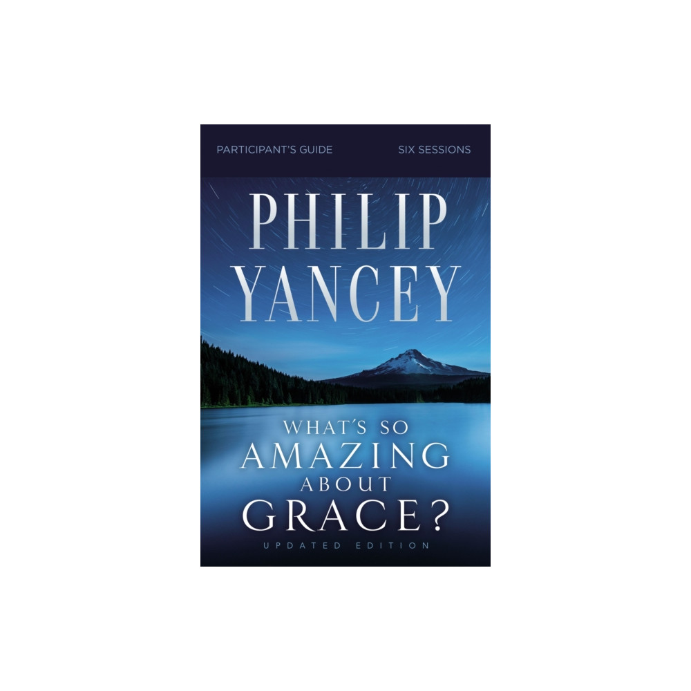 Produktbild för What's So Amazing About Grace? Bible Study Participant's Guide, Updated Edition (häftad, eng)