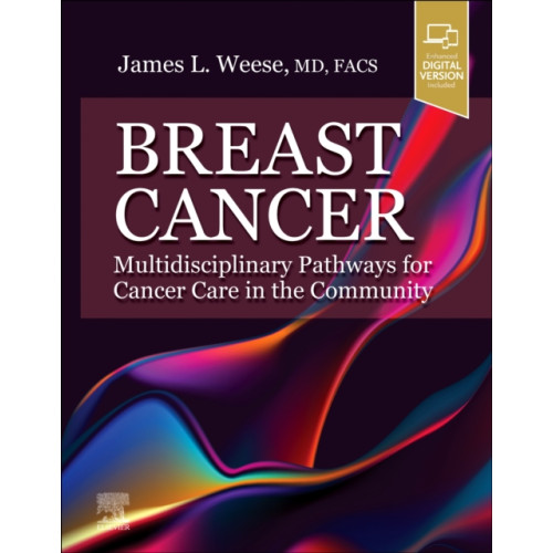 Elsevier - Health Sciences Division Breast Cancer: Multidisciplinary Pathways for Cancer Care in the Community (inbunden, eng)