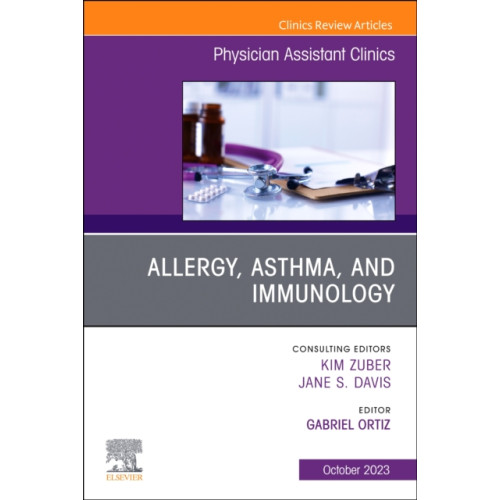 Elsevier - Health Sciences Division Allergy, Asthma, and Immunology, An Issue of Physician Assistant Clinics (häftad, eng)