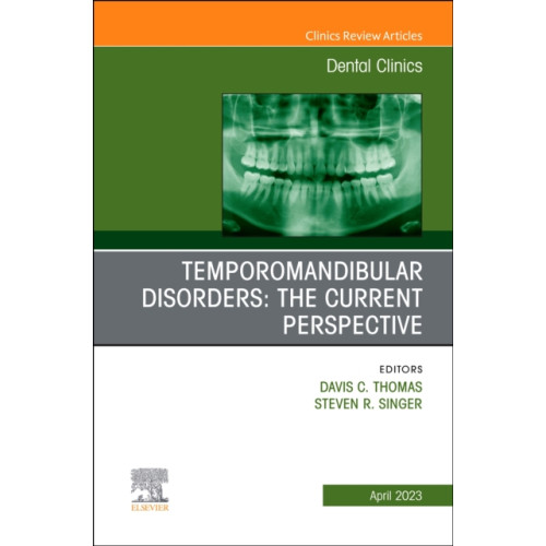 Elsevier - Health Sciences Division Temporomandibular Disorders: The Current Perspective, An Issue of Dental Clinics of North America (inbunden, eng)