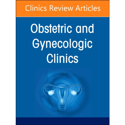 Elsevier - Health Sciences Division Drugs in Pregnancy, An Issue of Obstetrics and Gynecology Clinics (inbunden, eng)