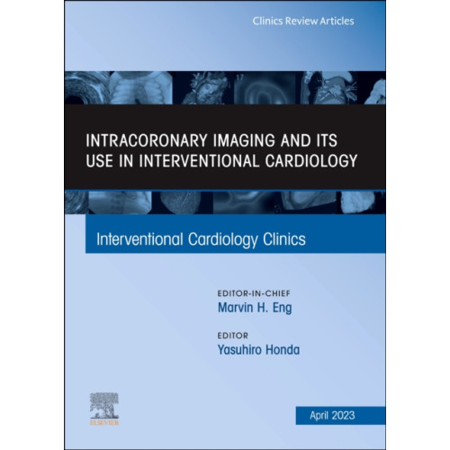 Elsevier - Health Sciences Division Intracoronary Imaging and its use in Interventional Cardiology, An Issue of Interventional Cardiology Clinics (inbunden, eng)