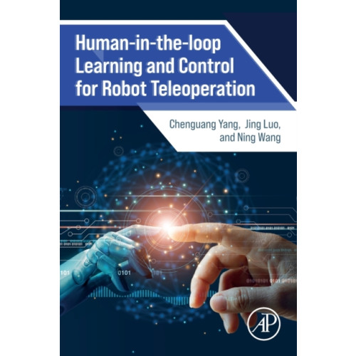 Elsevier Science & Technology Human-in-the-loop Learning and Control for Robot Teleoperation (häftad, eng)