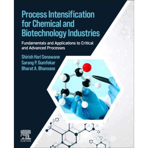 Elsevier - Health Sciences Division Process Intensification for Chemical and Biotechnology Industries (häftad, eng)