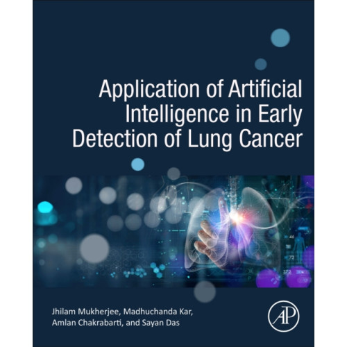 Elsevier Science & Technology Application of Artificial Intelligence in Early Detection of Lung Cancer (häftad, eng)