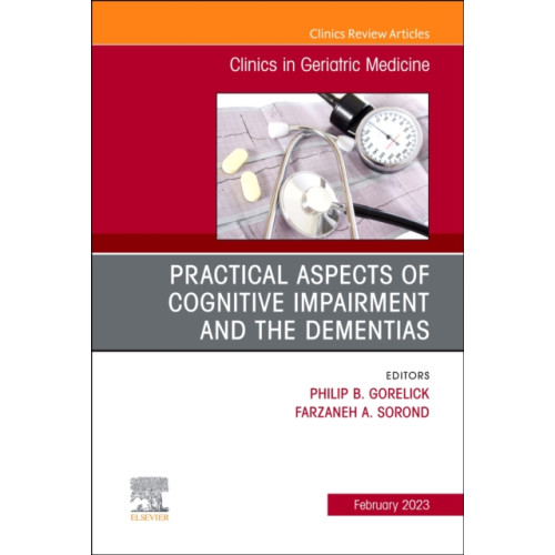 Elsevier - Health Sciences Division Practical Aspects of Cognitive Impairment and the Dementias, An Issue of Clinics in Geriatric Medicine (inbunden, eng)