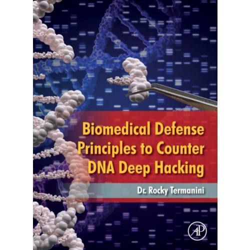 Elsevier Science & Technology Biomedical Defense Principles to Counter DNA Deep Hacking (inbunden, eng)