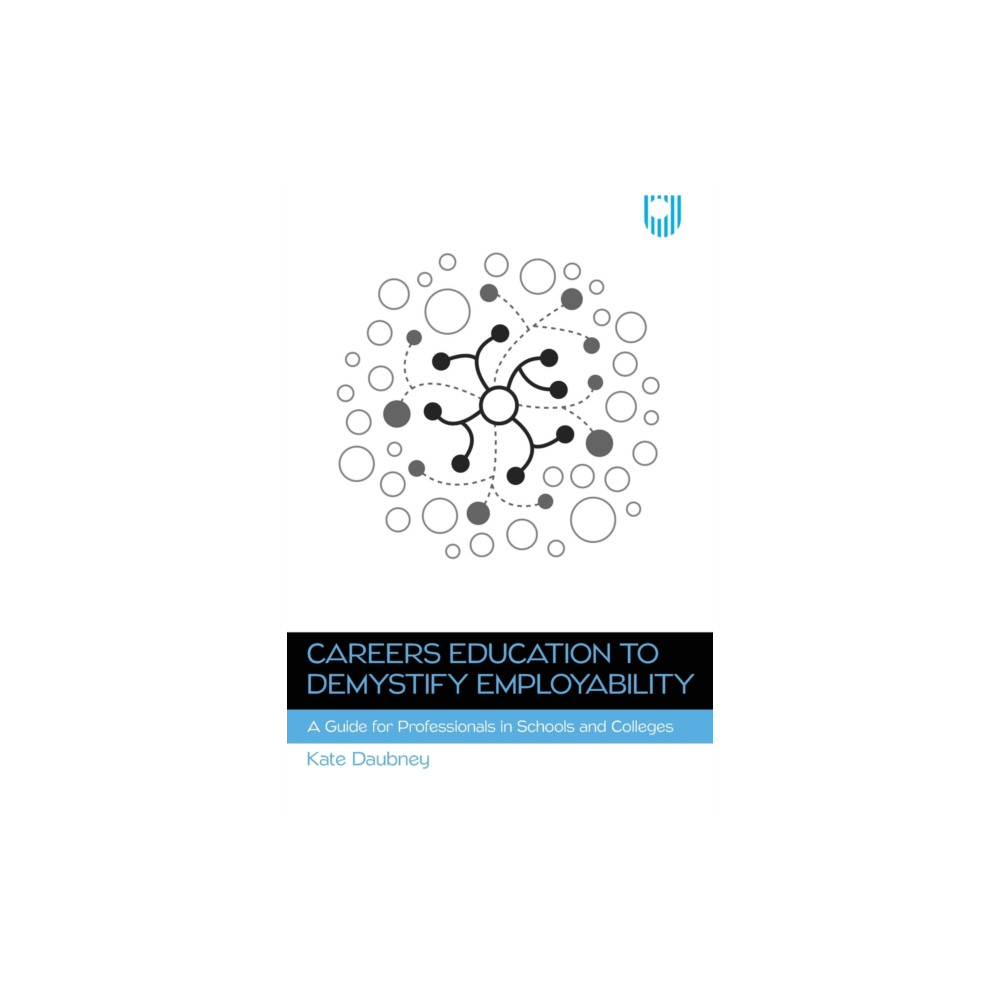 Produktbild för Careers Education to Demystify Employability: A Guide for Professionals in Schools and Colleges (häftad, eng)