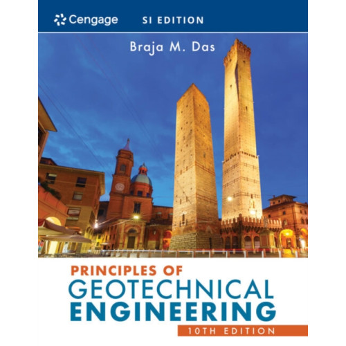 Cengage Learning, Inc Principles of Geotechnical Engineering, SI Edition (häftad, eng)