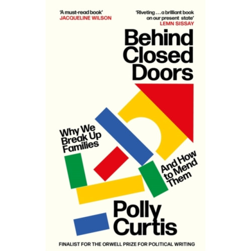 Little, Brown Book Group Behind Closed Doors: SHORTLISTED FOR THE ORWELL PRIZE FOR POLITICAL WRITING (häftad, eng)