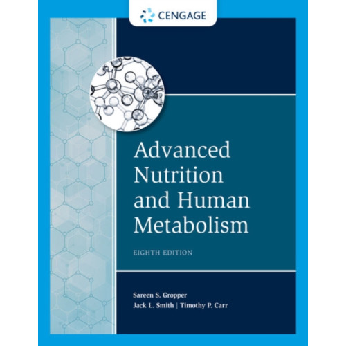 Cengage Learning, Inc Advanced Nutrition and Human Metabolism (inbunden, eng)