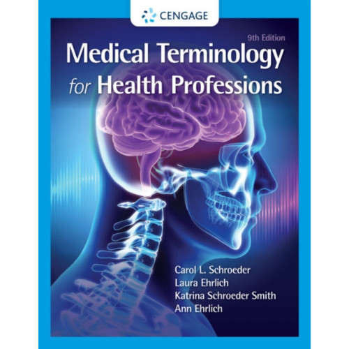 Cengage Learning, Inc Medical Terminology for Health Professions, Spiral bound Version (bok, spiral, eng)