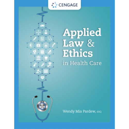 Cengage Learning, Inc Applied Law and Ethics in Health Care (häftad, eng)