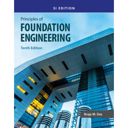 Cengage Learning, Inc Principles of Foundation Engineering, SI (häftad, eng)